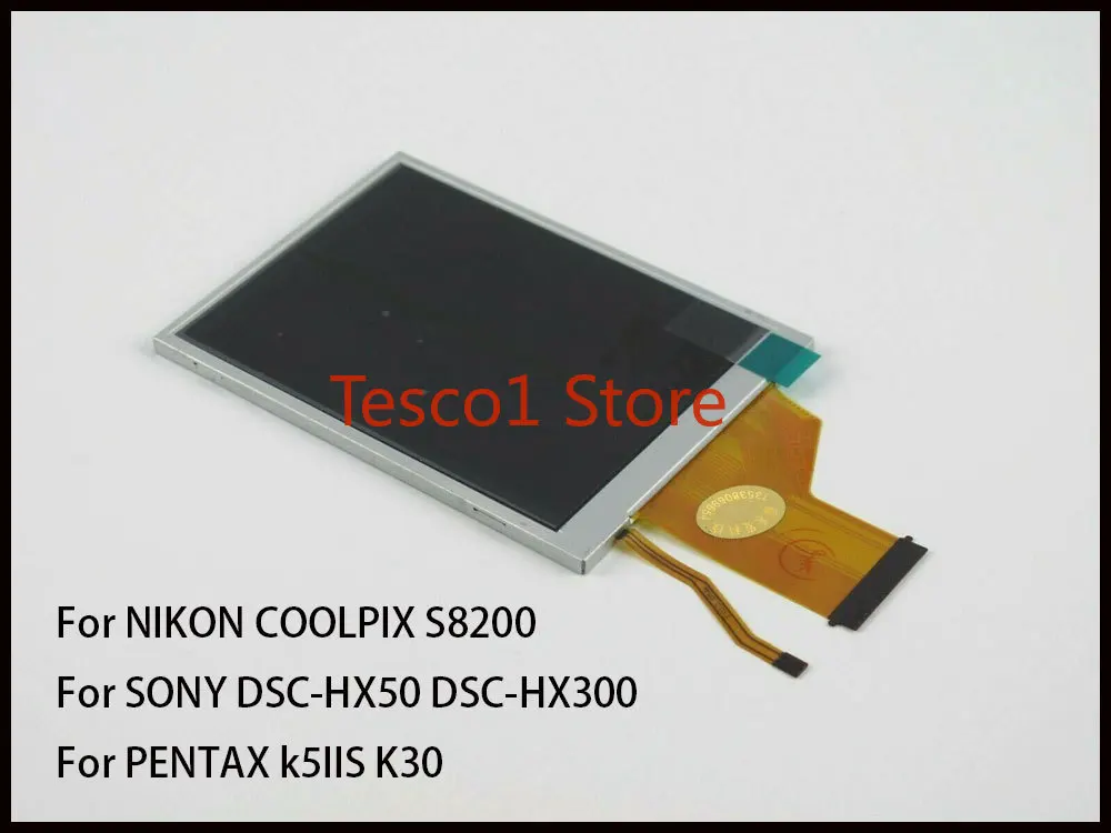 

NEW LCD Display Screen With Backlight For NIKON COOLPIX S8200 for SONY DSC-HX50 DSC-HX300 for PENTAX k5IIS K30 Digital Camera
