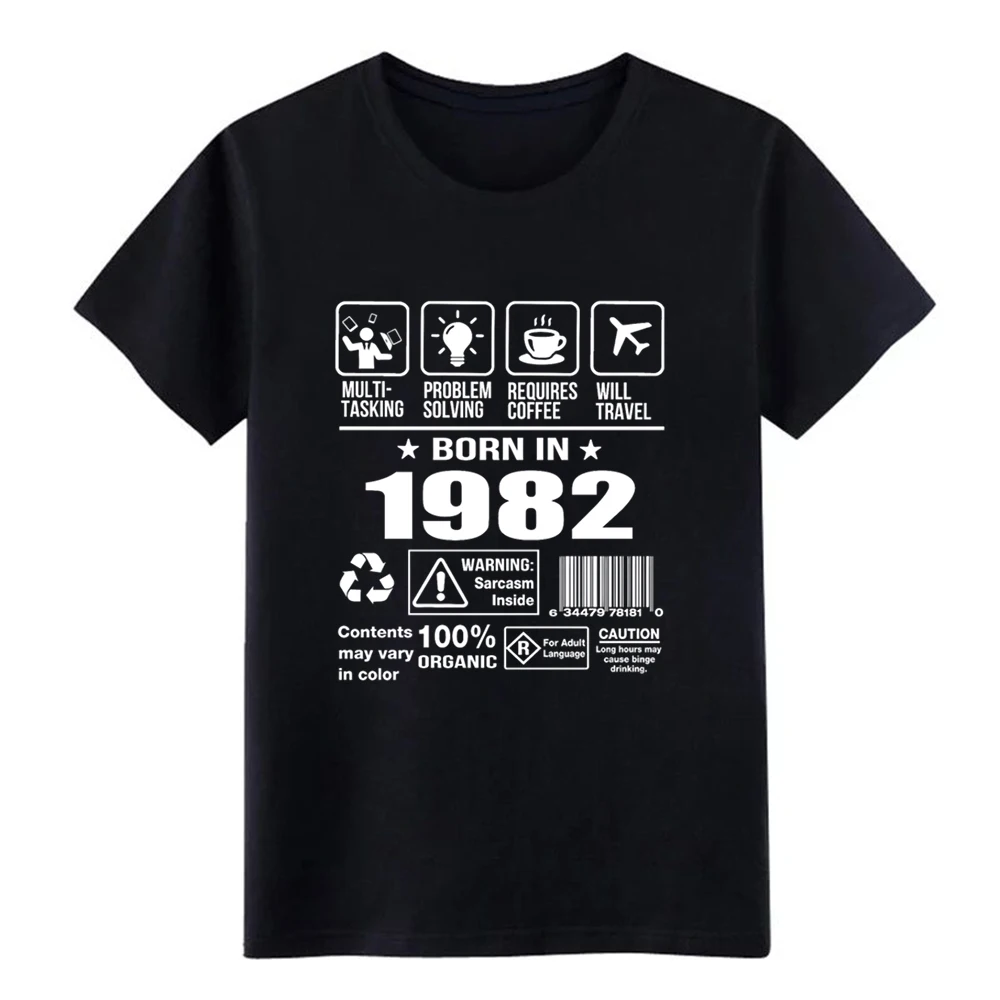 

Men's Born In 1982 t shirt Customized tee shirt Euro Size S-3xl male Gift New Fashion Summer Style Formal shirt