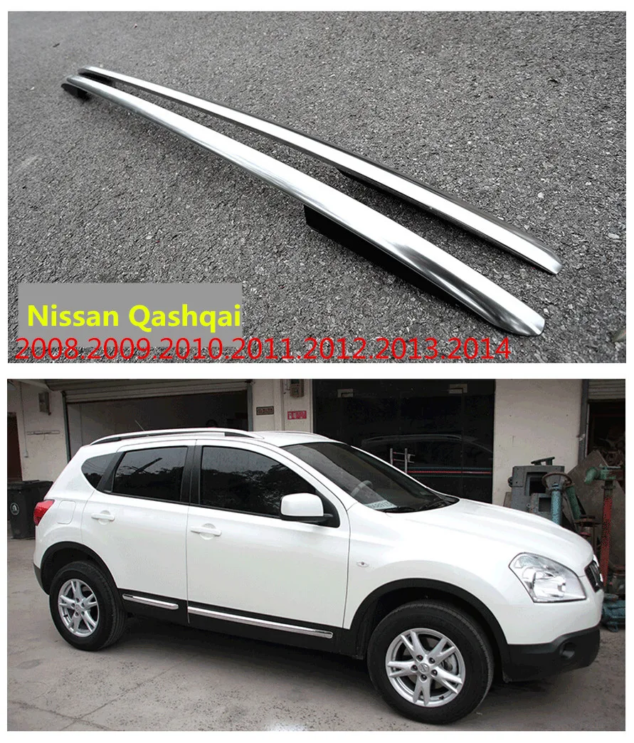 

Car Roof Racks Luggage rack For Nissan Qashqai 2008.2009.2010.2011.2012.2013.2014 High Quality Auto Modification Accessories