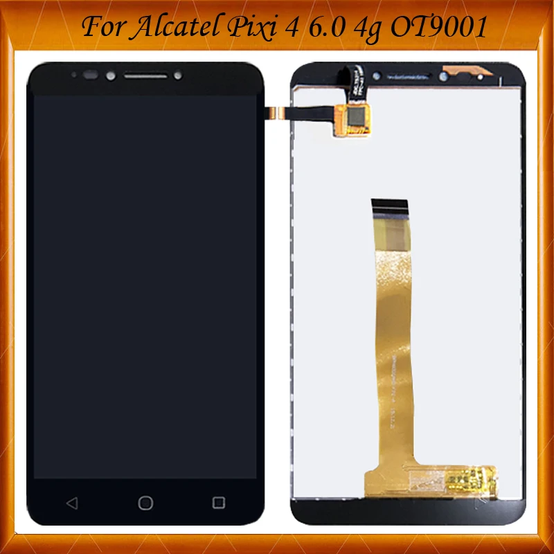 

For Alcatel Pixi 4 6.0 4g OT9001 9001 lcd Display+Touch Screen Digitizer Assembly Replacement Tested OK For alcatel pixi4 9001D