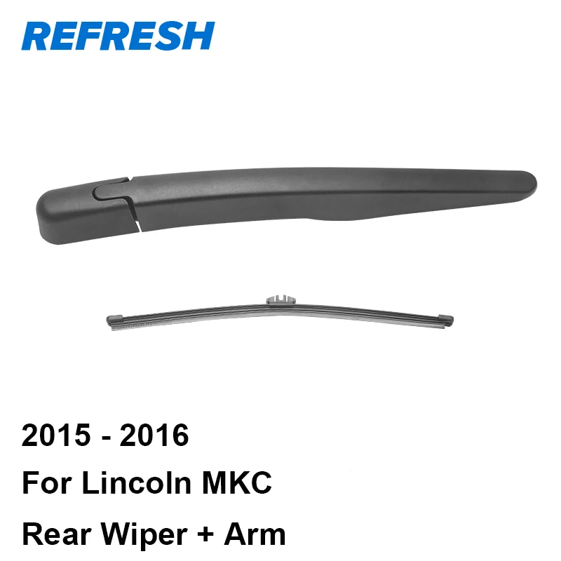 REFRESH Rear Wiper Arm & Blade for Lincoln MKC 2015 2016in Windscreen Wipers from Automobiles