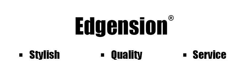Edgension stylish quality service