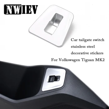 

NWIEV Car Stickers For VW Tiguan 2017 2016 2018 For Volkswagen Tiguan MK2 Rear Trunk Button Panel Trim Frame Accessories