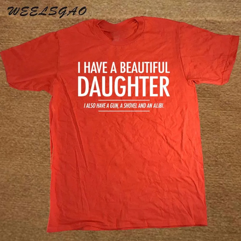Красивая дочь забавные мужские слоган футболка пистолет алиби бойфренд предупреждение шутка
