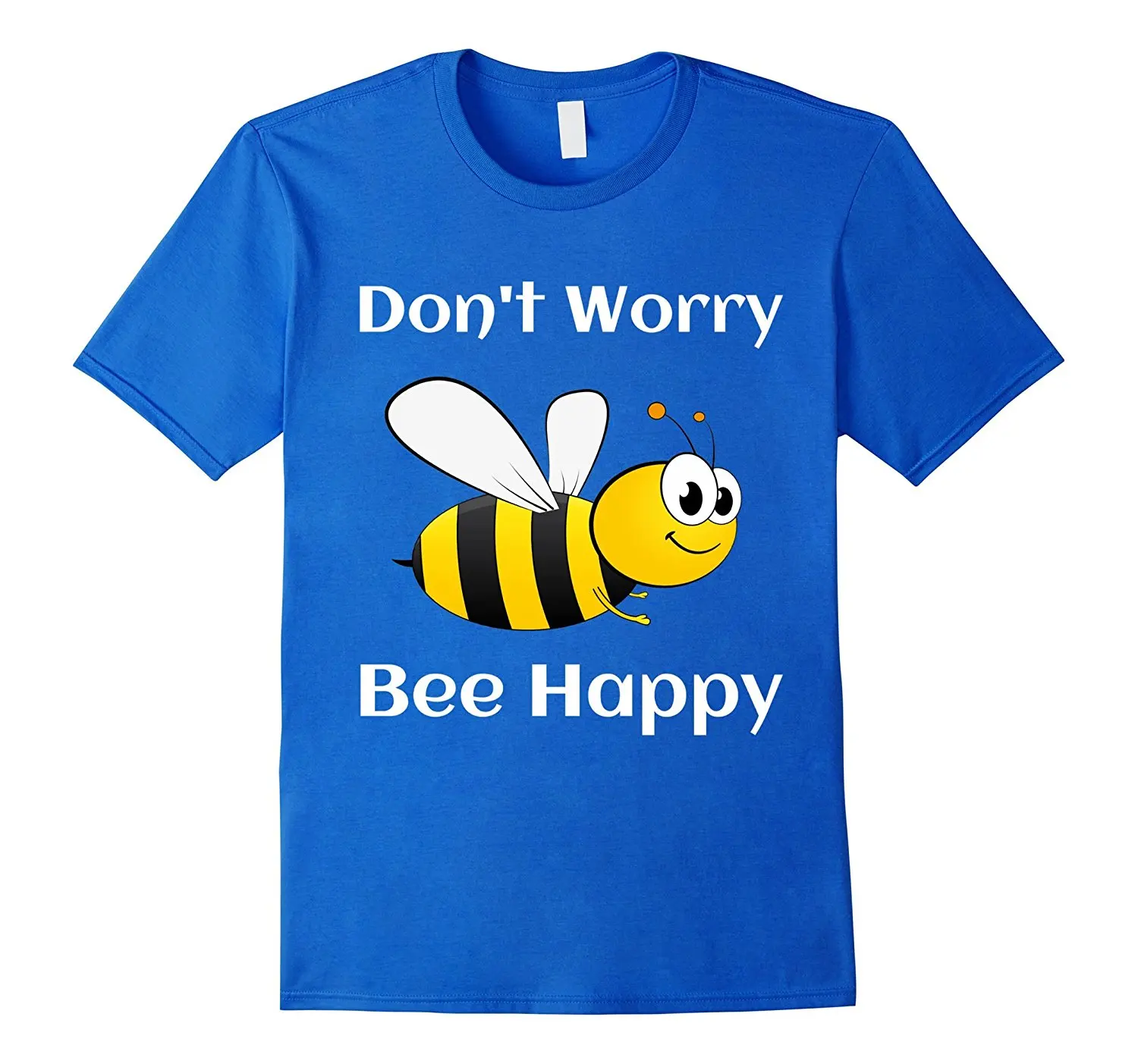 Don't Worry Be (Bee) Happy Funny T shirt with Bee Cartoon100 Cotton T