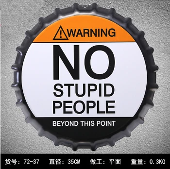 

Dia35cm Round No Stupid Metal Warning Signs Vintage Style Metal Tin Plaque Metal Painting Frame Pub & Cafe Bar Decorative Craft