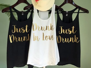 

custom wedding Bride bridesmaind Drunk in love Just Drunk t shirts Bachelorette tanks tops company gifts bridal party favors