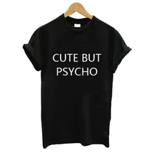 Милая футболка с буквенным принтом BUT PSYCHO, Женская свободная футболка с коротким рукавом и круглым вырезом, лето, женская футболка, топы, Camisetas Mujer