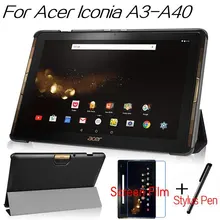 Высококачественный смарт-чехол из полиуретановой кожи для acer Iconia Tab 10 A3-A40 A3 A40/B3 A30 10,1 дюймов чехол для планшета+ защита экрана+ ручка