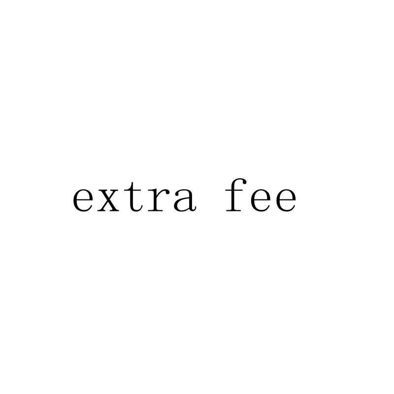 

extra fee