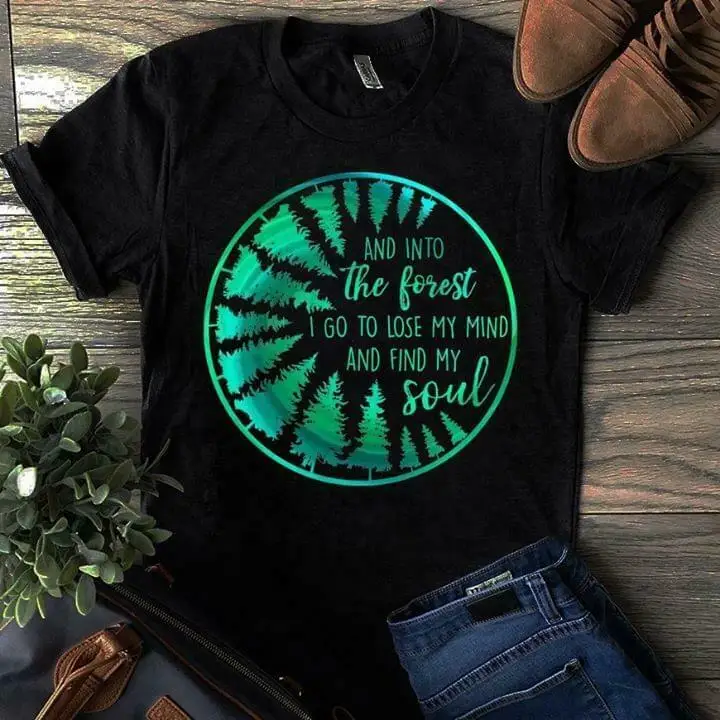 

Trees And Into The Forest I Go To Lose My Mind & Find My Soul Men T Shirt Black
