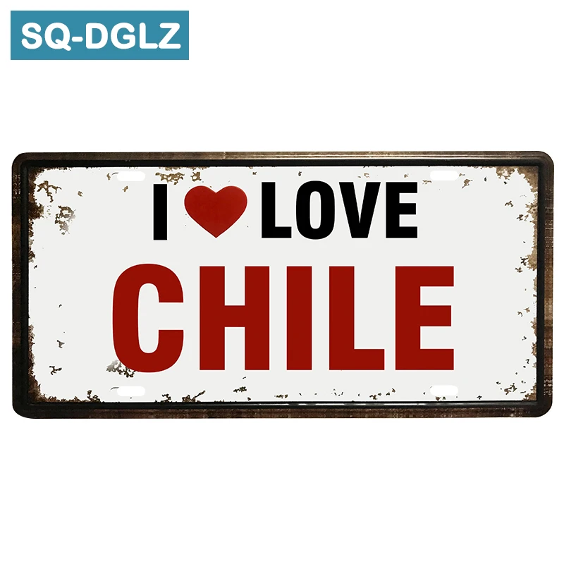 

[SQ-DGLZ]Exclusive I Love CHILE License Plate Bar Wall Decor Tin Sign Vintage Metal Sign Home Decor Painting Plaques Poster