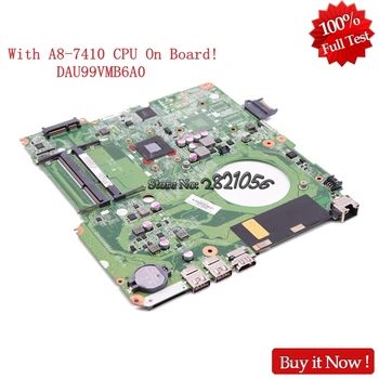 

Nokotion 846803-601 846803-001 DAU99VMB6A0 Laptop motherboard For HP Pavilion 15-F With A8-7410 CPU On board Full Tested