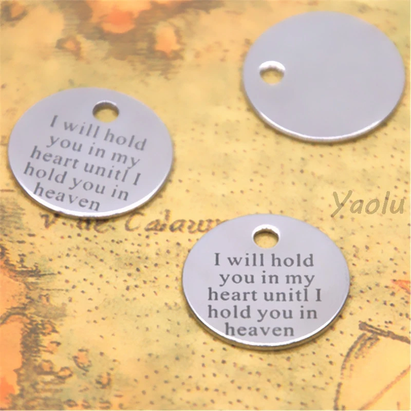 

10pcs/lot I will hold you in my heart until i can hold you in heaven disc charm stainless steel Memorial charm pendant 20mm