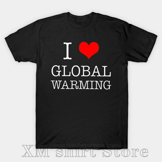 Футболка с надписью I love global Warm забавная футболка унисекс на День Земли для мужчин