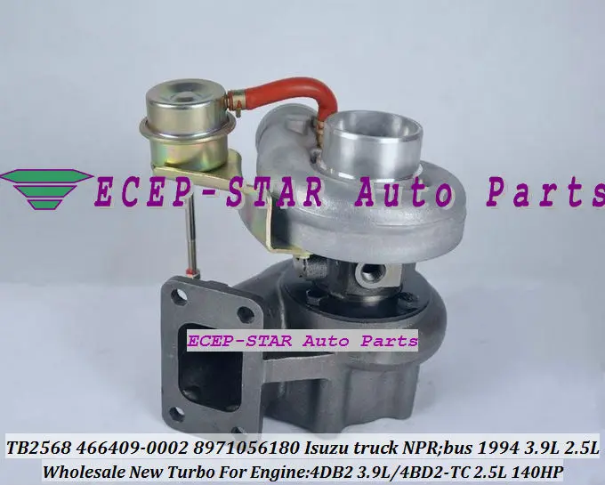 

NEW TB2568 466409-0002 466409 8-97105618-0 8971056181 Turbo For ISUZU Truck Bus NPR 4.0L 1994 1996 4DB2 3.9L 4BD2-TC 2.5L 140HP