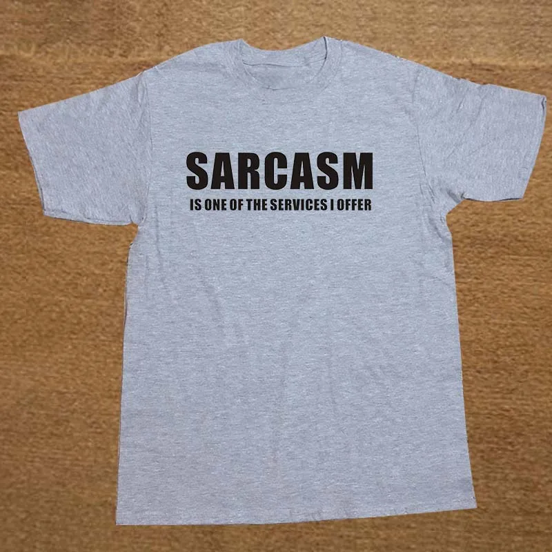 New SARCASM SERVICES NOVELTY GIFT TEE TOP T Shirt Men Funny Tshirt Man Clothing Short Sleeve Camisetas T-shirt New SARCASM SERVICES NOVELTY GIFT TEE TOP T Shirt Men Funny Tshirt Man Clothing Short Sleeve Camisetas T-shirt