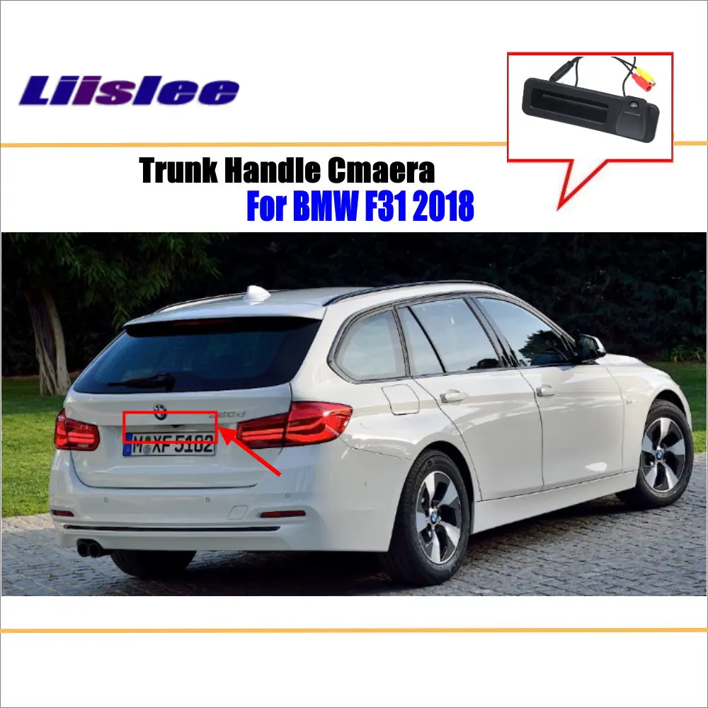 

Liislee Car Rear View For BMW 3 Series F31 2018 Trunk Handle Camera / Reverse Parking Back Camera / Guide Line / Night Vision