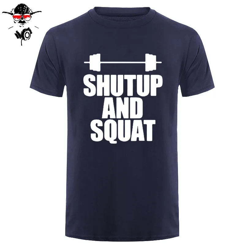 Shut Up And Squat Мужская футболка из хлопка, летняя повседневная футболка с коротким рукавом и круглым вырезом, мужские топы, футболки высокого качества - Цвет: navy white