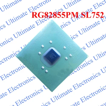 

ELECYINGFO New RG82855PM SL752 BGA chip