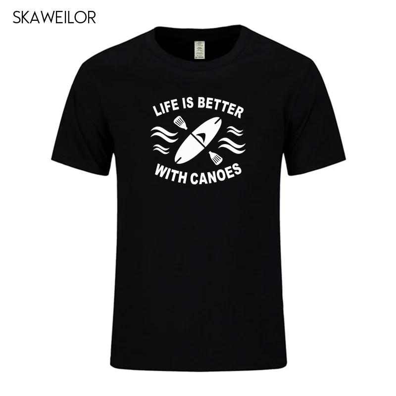 Life Is Better With Canoes T-shirts Canoeing Kayaking Paddle Oar Funny Birthday Gift Short Sleeves Fashion T Shirt Men Clothing Life Is Better With Canoes T-shirts Canoeing Kayaking Paddle Oar Funny Birthday Gift Short Sleeves Fashion T Shirt Men Clothing