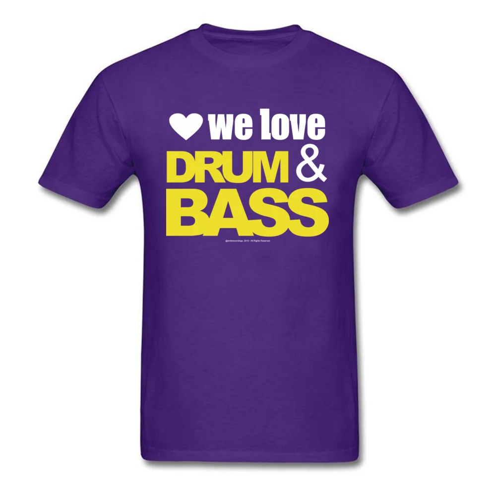 We Love Drum Bass T-shirts Short Sleeve Family New Arrival Men ostern Day Tops Shirts Family Tee Shirt Crewneck Cotton We Love Drum Bass purple