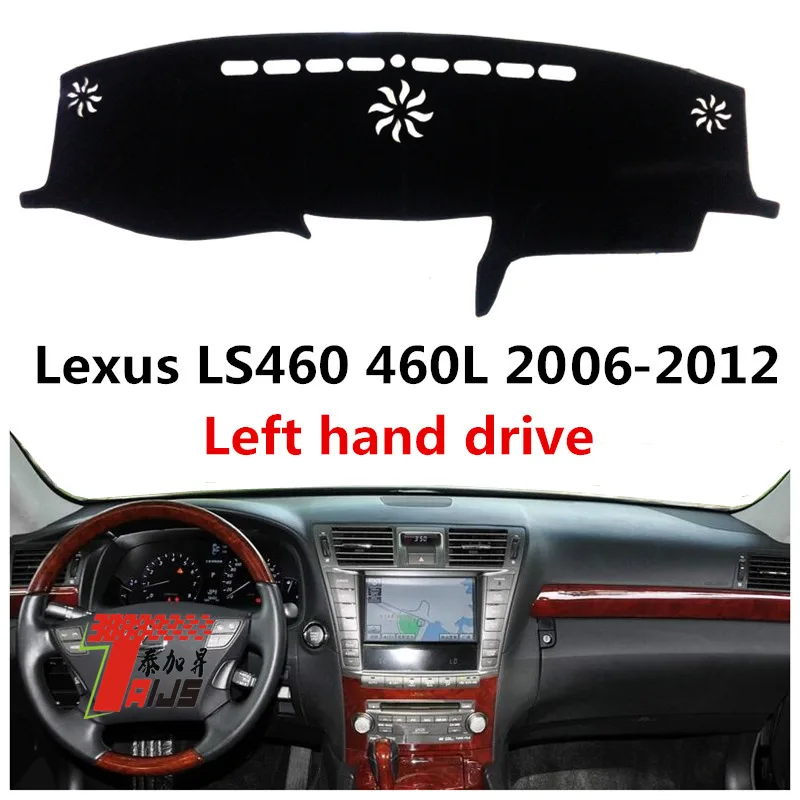 TAIJS Автомобильная приборная панель коврик для Lexus LS460 460L 2006 2012 левый руль