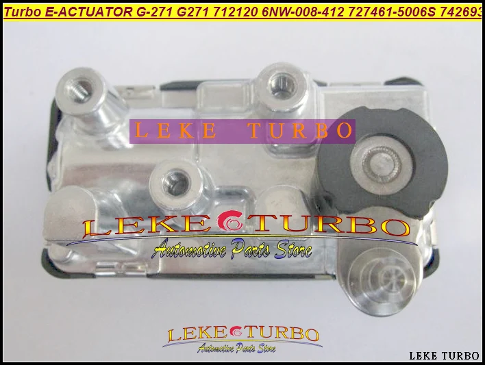 Turbo ELECTRONIC BOOST ACTUATOR Electric wastegate Valve G-271 G271 712120 6NW008412 6NW-008-412 6NW 008 412 727461-5006S 742693 (2)