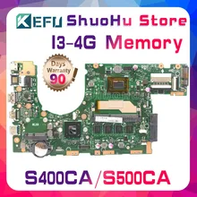 KEFU For ASUS S400CA S500CA S400C S500C I3 4G Memory laptop motherboard tested 100% work original mainboard KEFU For ASUS S400CA S500CA S400C S500C I3 4G Memory laptop motherboard tested 100% work original mainboard
