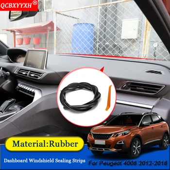 

QCBXYYXH Car-styling Rubber Anti-Noise Soundproof Dustproof Car Dashboard Windshield Sealing Strips For Peugeot 4008 2012-2018