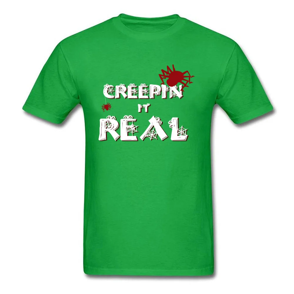 Creepin It Real 100% Cotton Tops Tees for Men Summer T-shirts Geek Dominant Crew Neck T-shirts Short Sleeve Top Quality Creepin It Real green