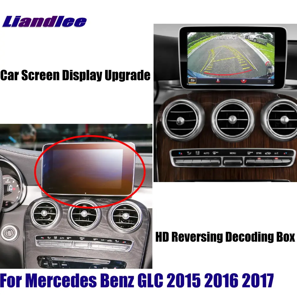Liandlee Reverse Decoder Box Rear Parking Camera Image For Mercedes Benz GLC 2015 2016 2017 Car Screen Upgrade Display Update
