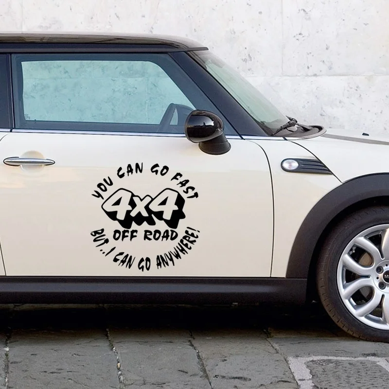 HotMeiNi 2 Sizes 13 Colors Creative Slogan You Can Go Fast Off Road 4X4
