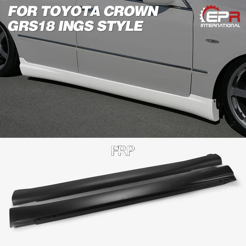 FRP наборы кузова для Toyota Crown GRS18(2003-2008) INGS стиль стекловолокно передняя/задняя губа/боковая юбка/спойлер Накладка для GRS18 Racing - Цвет: Side Skirt