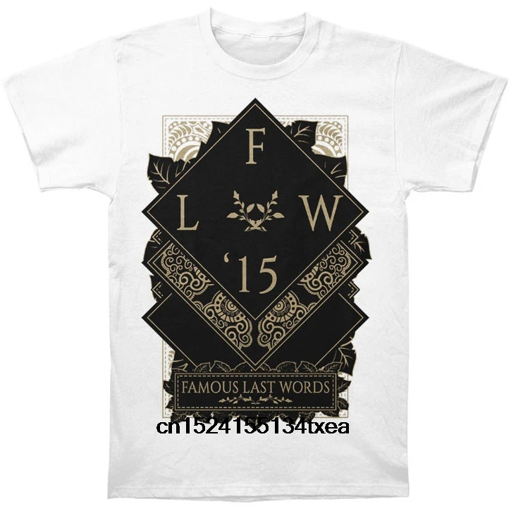 

Funny t shirt men novelty women tshirt Famous Last Words Kingdom T-shirt