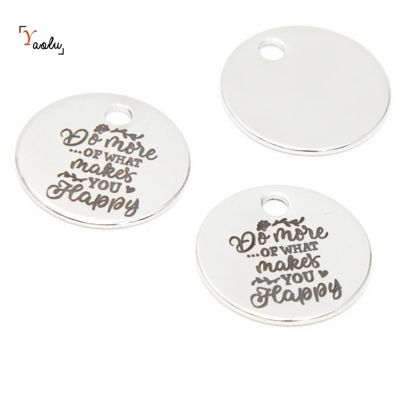 10pcs/lot Happy charm Do more of what makes you happy message Charm pendant 20mm 10pcs/lot Happy charm Do more of what makes you happy message Charm pendant 20mm