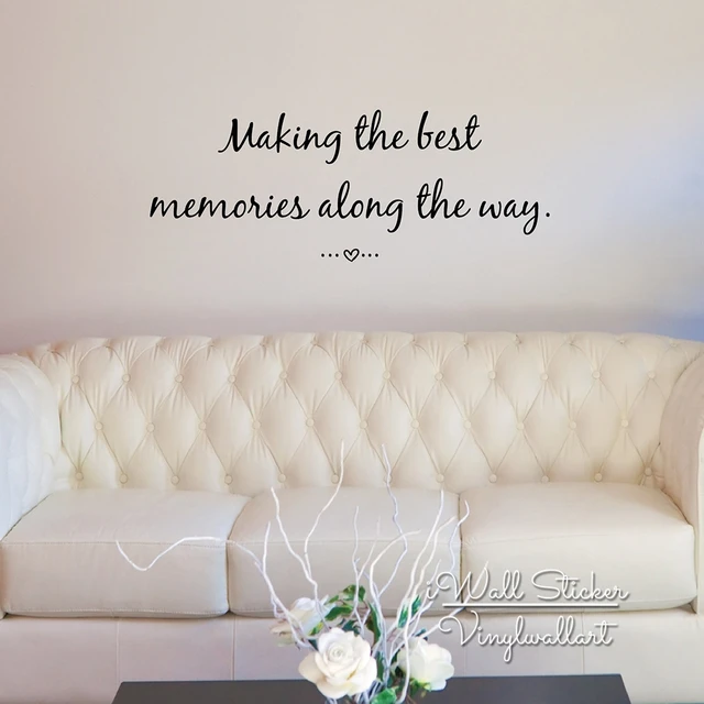 Love Quotes Wall Decals Gorgeous Making The Best Memories Quote Wall Sticker Inspirational Quote Love Quotes Wall Decals Beauteous Making The Best Memories Quote Wall Sticker Inspirational Quote