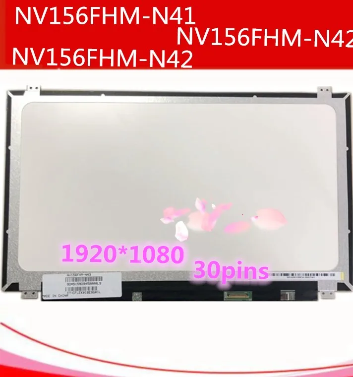 

NV156FHM-N43 fit NV156FHM-N41 NV156FHM-N42 LP156WF4 SPU1 LP156WF6 SPF1 IPS 30 PIN EDP 1920X1080 LAPTOP LCD SCREEN PANEL