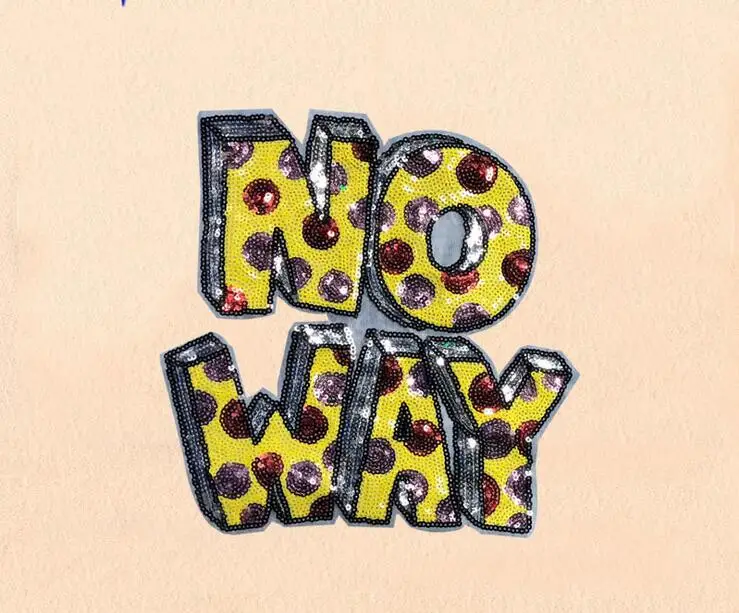 

No way letter sequin cloth clothes chest clothing accessories T-shirt patch stickers clothes stickers