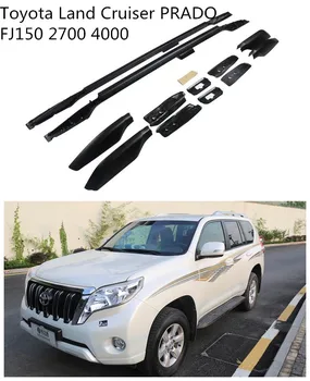 

For Toyota Land Cruiser PRADO FJ150 2014.2015.2016.2017 Auto Roof Racks Luggage Rack High Quality Aluminium Car Accessories