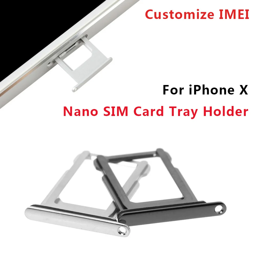 

Nano SIM Card Tray Holder For iPhone 8 8P X SIM Holder Slot Tray Container Adapter Replacement Repair Part for X Customize IMEI