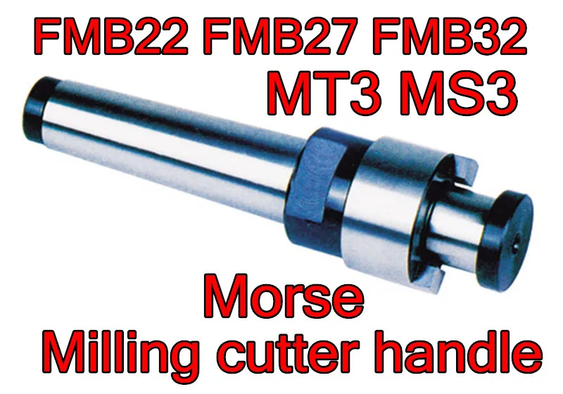 

MT3/MS3-FMB22 FMB27 FMB32 Morse Milling Cutter knife dish petiole Free shipping