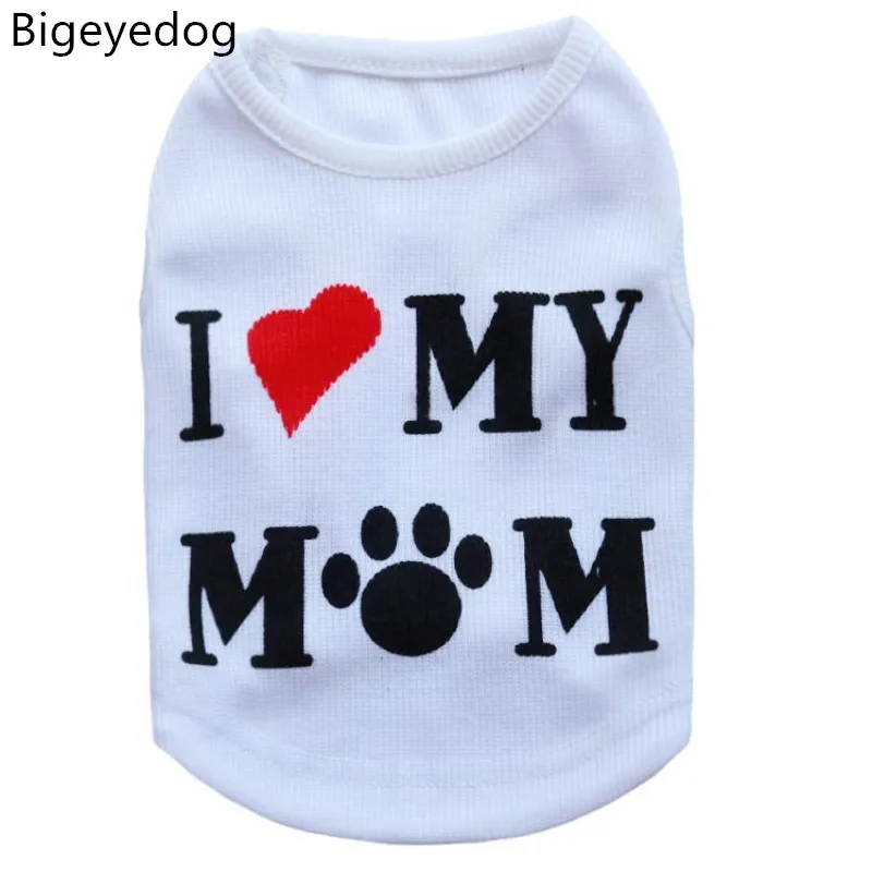 Bigeyedog одежда для котят и щенков для небольших летняя куртка для Собаки Одежда для питомцев, собачий футболка Чихуахуа Йорк Футболка Love Mommy» ПЭТ Костюмы