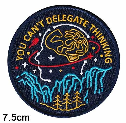 

You Can't Delegate Thinking Brain Iron On Embroidered Clothes Patches For Clothing Stickers Garment Apparel Accessories