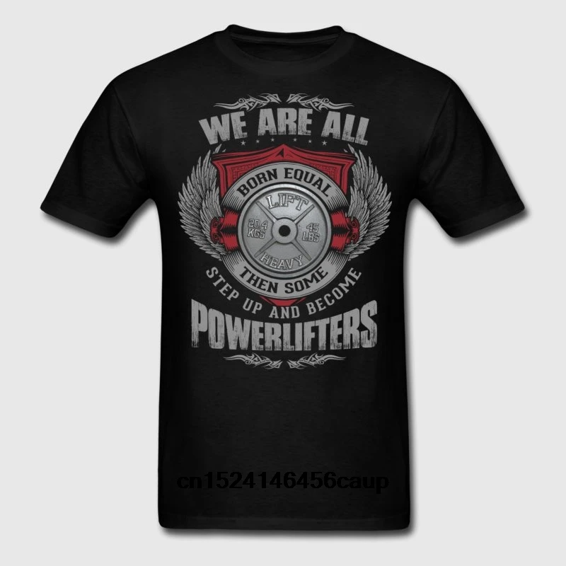 

100% Cotton O-neck Custom Printed Men T shirt Some People Step Up And Become Powerlifters Women T-Shirt