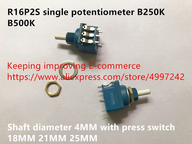 

Original new 100% R16P2S 13 square Type single potentiometer B250K B500K with press switch 18MM 21MM 25MM shaft diameter 4MM