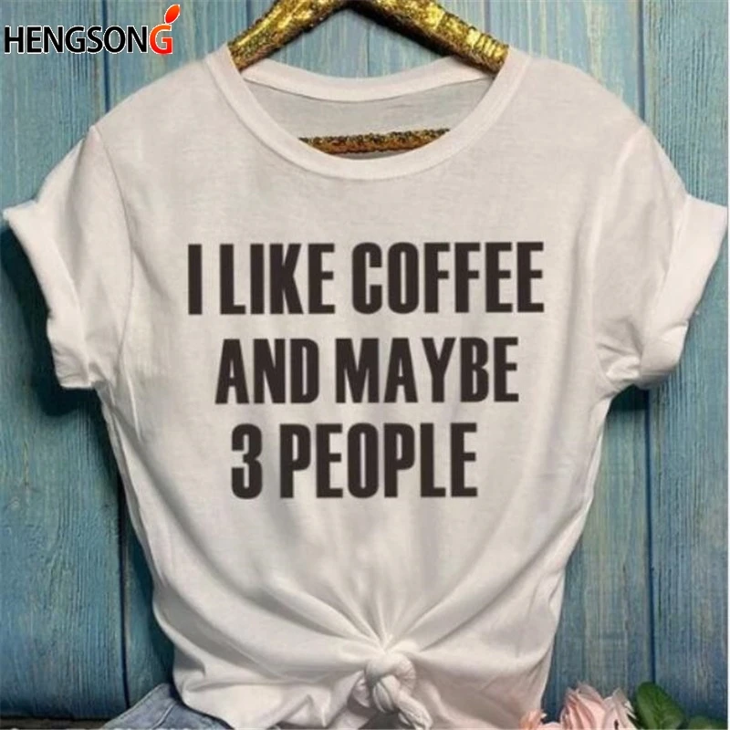 Топы с надписью «I Like coffee and Maybe 3 People» для женщин и девочек, модная женская Повседневная серая футболка со слоганом футболка в стиле tumblr
