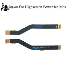 ЖК-дисплей основной разъем гибкий кабель для Highscreen Мощность Ice Max основной разъём материнской платы Flex кабель