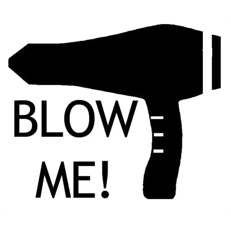 

17.8CM*14.5CM"BLOW ME!" Hairdresser, Hair Cutter ,Decal Sticker Funny Car Stylings Decoration Black Sliver C8-0708
