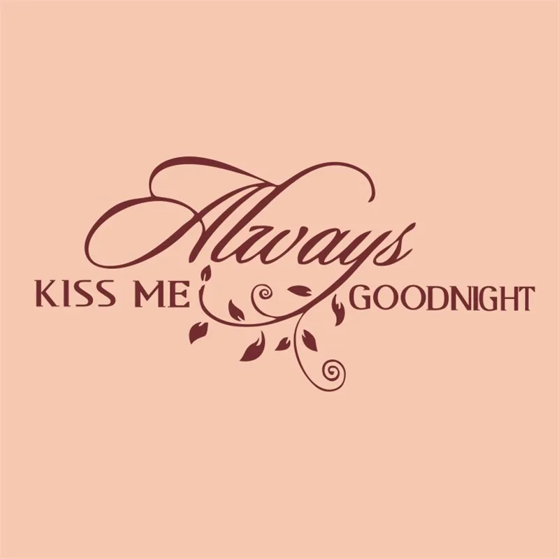 Us 9 23 21 Off Always Kiss Me Good Night Love Quote Wall Stickers Couple Bedroom Removable Wall Decals Diy Romantic Mural Home Decor In Wall